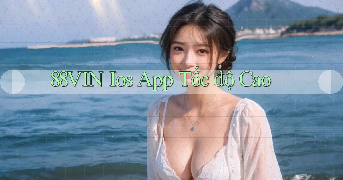88vin  ios app tốc độ cao