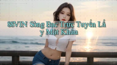 88vin  sòng bạc trực tuyến lấy mật khẩu