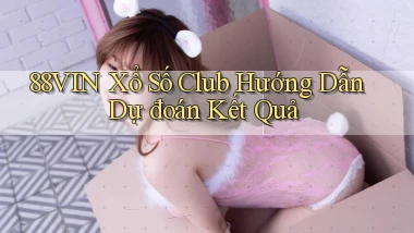 88vin  xổ số club hướng dẫn dự đoán kết quả