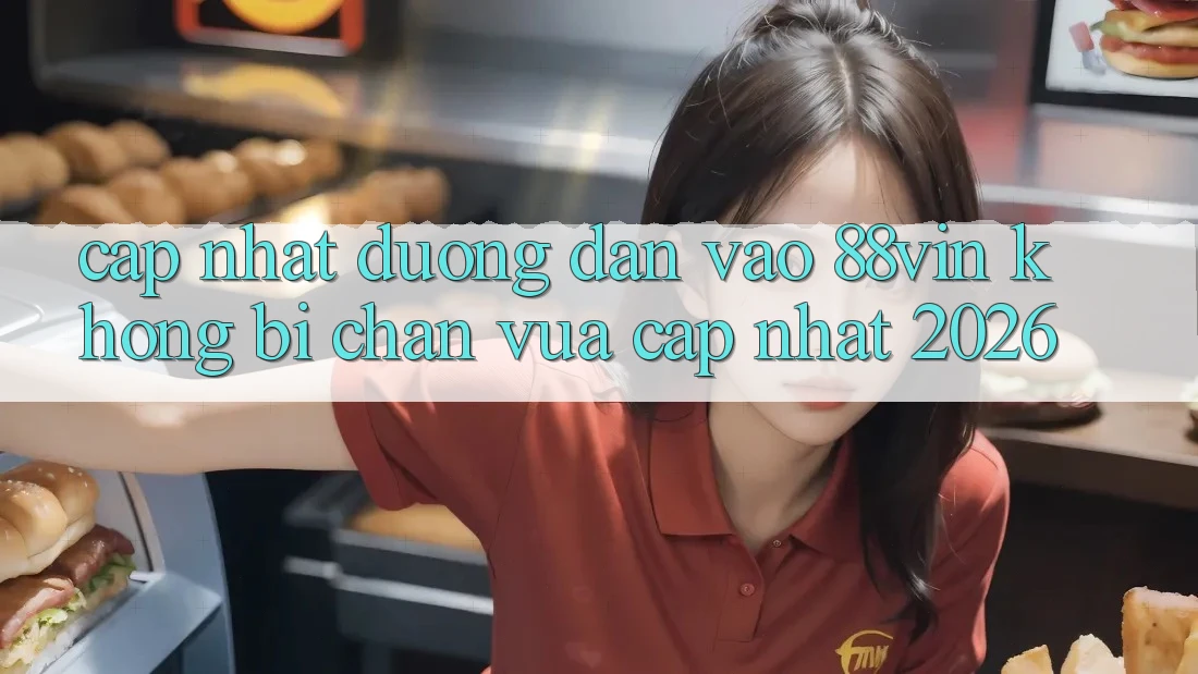Cập Nhật Đường dẫn Vào 88vin Không Bị Chặn Vừa cập nhật 2026