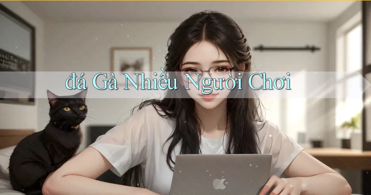 đá gà Nhiều người chơi