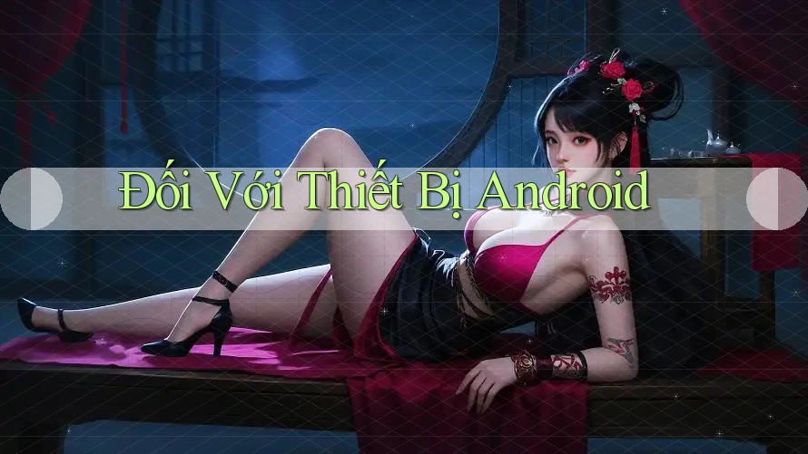 Đối Với Thiết Bị Android
