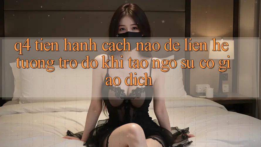Q4: Tiến hành cách nào để liên hệ tương trợ đỡ khi tao ngộ sự cố giao dịch?