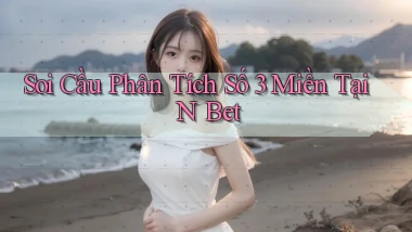 soi cầu phân tích số 3 miền tại n bet