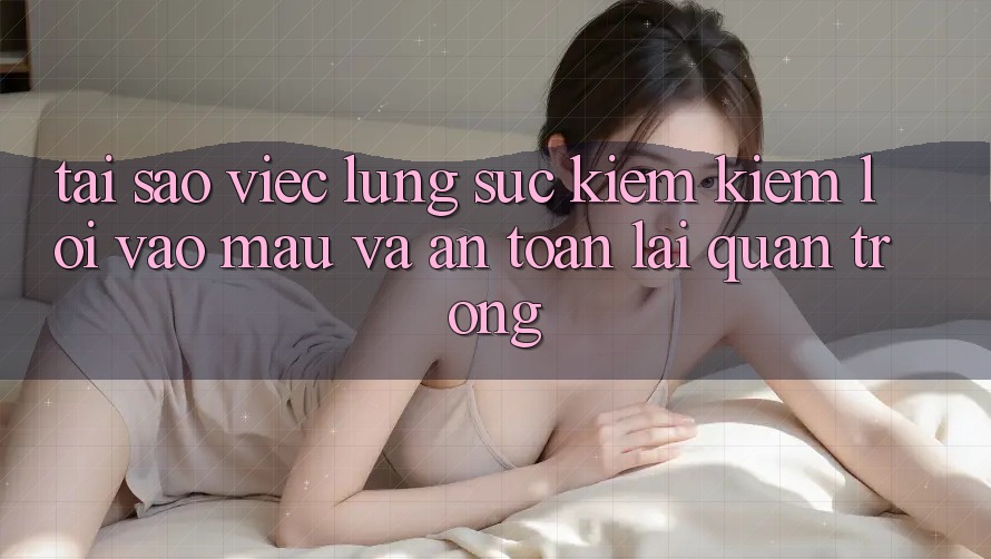 Tại Sao Việc Lùng sục kiếm Kiếm “Lối Vào Mau Và An Toàn” Lại Quan Trọng? Tại Sao Việc Lùng sục kiếm Kiếm “Lối Vào Mau Và An Toàn” Lại Quan Trọng?
