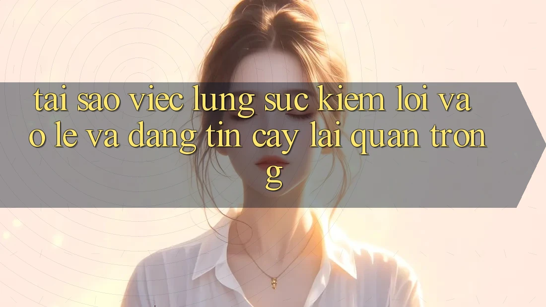 Tại Sao Việc Lùng sục Kiếm “Lối Vào Lẹ Và Đáng tin cậy” Lại Quan Trọng? Tại Sao Việc Lùng sục Kiếm “Lối Vào Lẹ Và Đáng tin cậy” Lại Quan Trọng?