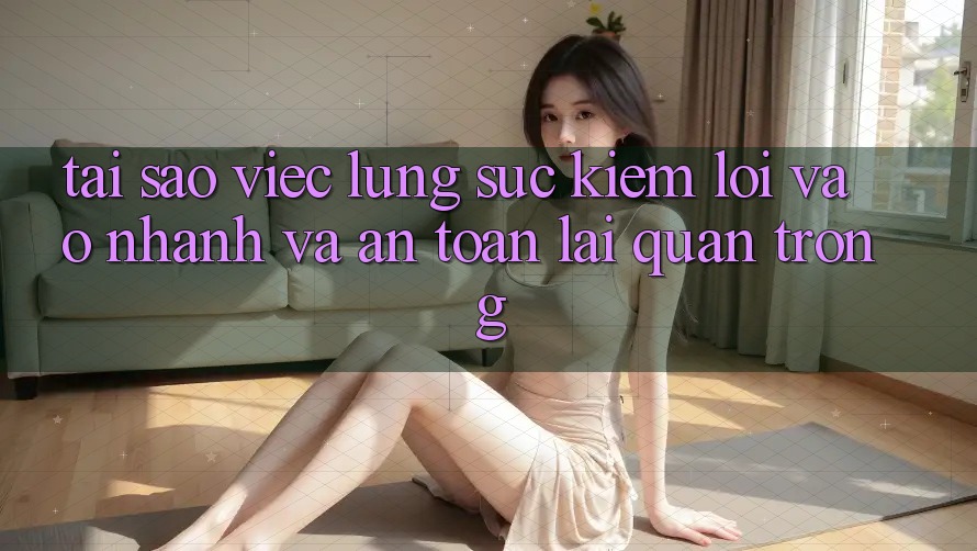 Tại Sao Việc Lùng sục Kiếm “Lối Vào Nhanh Và An Toàn” Lại Quan Trọng?