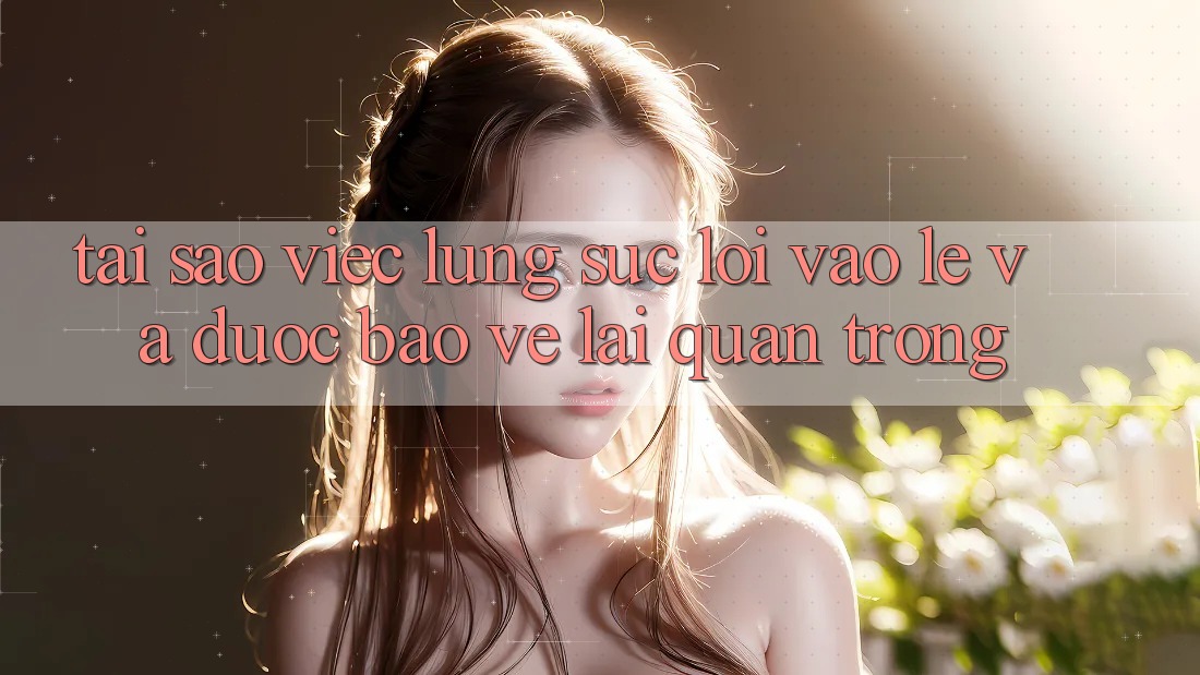 Tại Sao Việc Lùng sục “Lối Vào Lẹ Và Được bảo vệ” Lại Quan Trọng?
