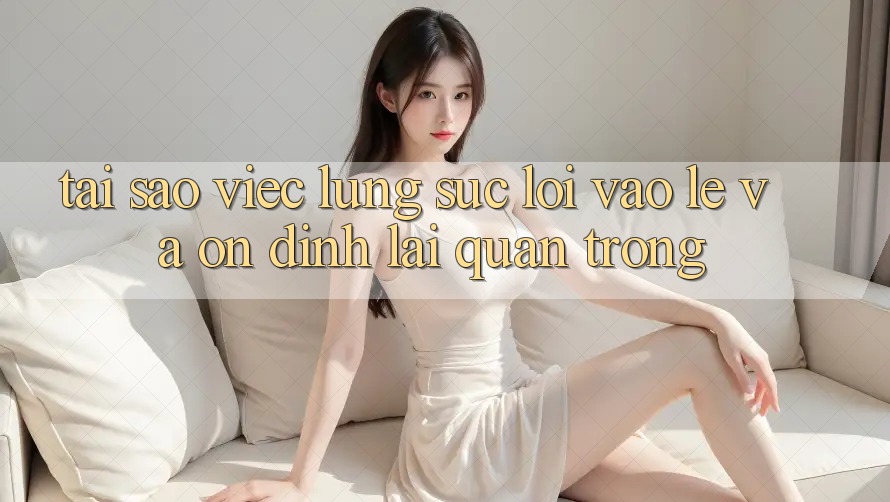 Tại Sao Việc Lùng sục “Lối Vào Lẹ Và Ổn định” Lại Quan Trọng? Tại Sao Việc Lùng sục “Lối Vào Lẹ Và Ổn định” Lại Quan Trọng?