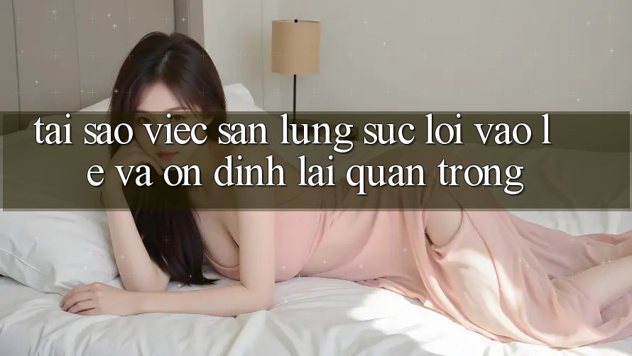 Tại Sao Việc Săn lùng sục “Lối Vào Lẹ Và Ổn định” Lại Quan Trọng?