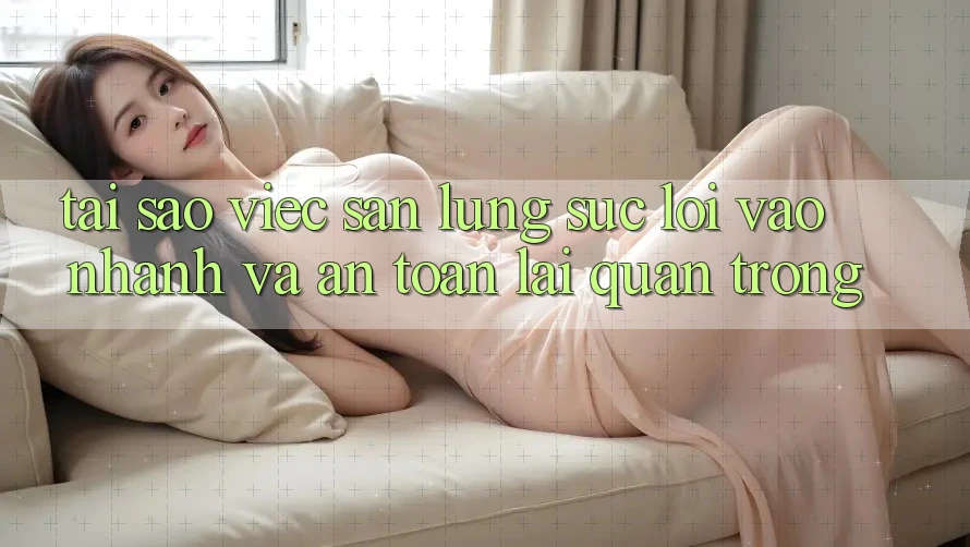 Tại Sao Việc Săn lùng sục “Lối Vào Nhanh Và An Toàn” Lại Quan Trọng?