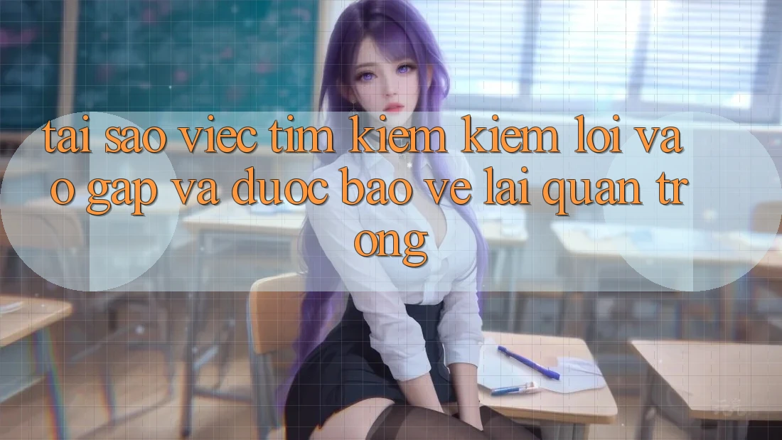 Tại Sao Việc Tìm kiếm Kiếm “Lối Vào Gấp Và Được bảo vệ” Lại Quan Trọng? Tại Sao Việc Tìm kiếm Kiếm “Lối Vào Gấp Và Được bảo vệ” Lại Quan Trọng?