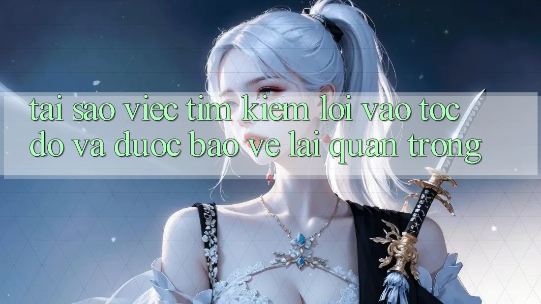 Tại Sao Việc Tìm Kiếm “Lối Vào Tốc độ Và Được bảo vệ” Lại Quan Trọng? Tại Sao Việc Tìm Kiếm “Lối Vào Tốc độ Và Được bảo vệ” Lại Quan Trọng?