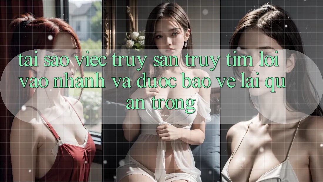 Tại Sao Việc Truy săn truy tìm “Lối Vào Nhanh Và Được bảo vệ” Lại Quan Trọng? Tại Sao Việc Truy săn truy tìm “Lối Vào Nhanh Và Được bảo vệ” Lại Quan Trọng?