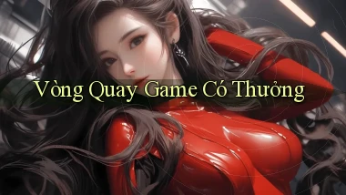 Vòng quay Game có thưởng
