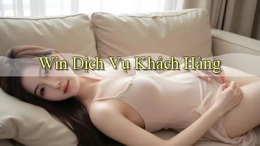 win Dịch vụ khách hàng