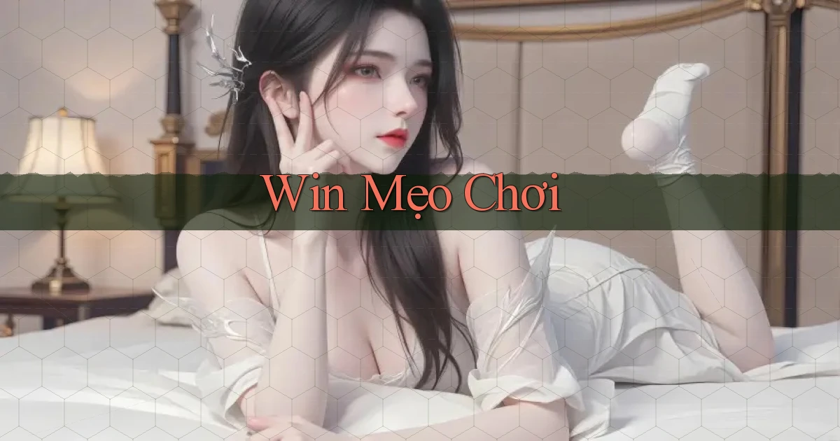 win Mẹo chơi